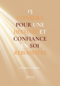 15 conseils pour une destinée et confiance en soi reboostées