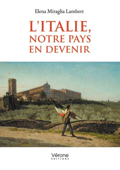 L'Italie, notre pays en devenir