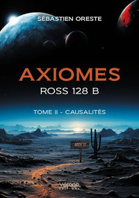 Axiomes - ROSS 128 B - Tome II