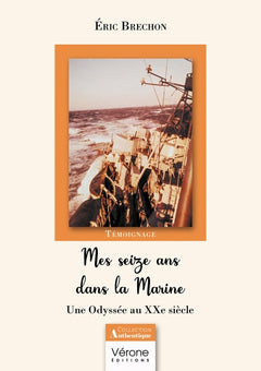 Mes seize ans dans la marine