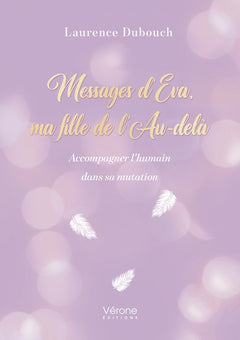 Messages d'Eva, ma fille de l'Au-delà