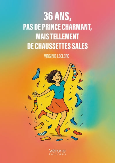 36 ans, pas de prince charmant, mais tellement de chaussettes sales