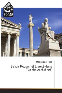 Savoir, pouvoir et liberté dans La vie de Galilée