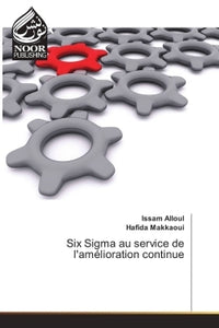 Six Sigma au service de l'amélioration continue
