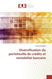 Diversification du portefeuille de credits et rentabilite bancaire