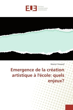 Emergence de la création artistique à l'école: quels enjeux?