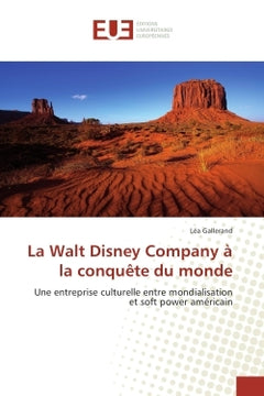 La Walt Disney Company A la conquete du monde