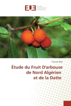 Etude du Fruit D'arbouse de Nord Algerien et de la Datte