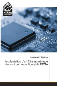 Implantation d'un filtre numérique dans circuit reconfigurable FPGA