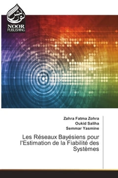 Les Réseaux Bayésiens pour l'estimation de la Fiabilité des systèmes