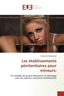 Les établissements pénitentiaires pour mineurs