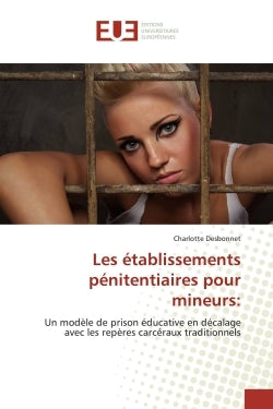 Les établissements pénitentiaires pour mineurs