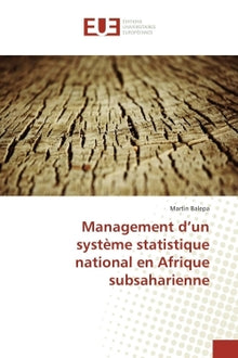 Management d'un système statistique national en Afrique subsaharienne