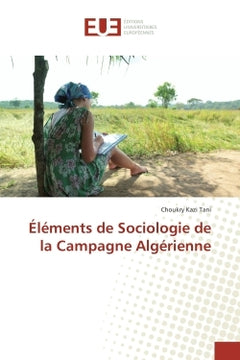 Elements de sociologie de la campagne algérienne