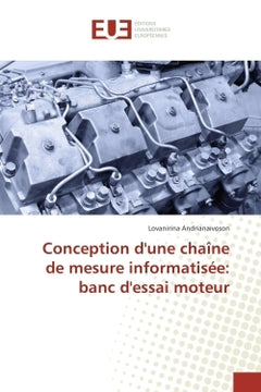 Conception d'une chaîne de mesure informatisee: banc d'essai moteur