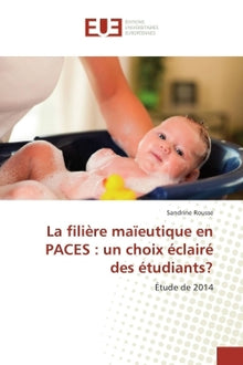 La filière maïeutique en PACES : un choix éclairé des étudiants?