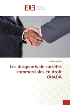 Les dirigeants de societes commerciales en droit OHADA
