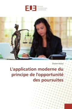 L'application moderne du principe de l'opportunite des poursuites