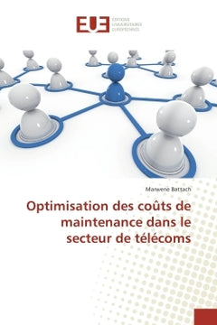 Optimisation des coûts de maintenance dans le secteur de telecoms