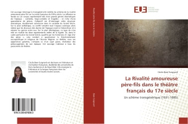 La Rivalité amoureuse père-fils dans le théâtre français du 17e siècle