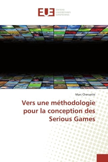 Vers une méthodologie pour la conception des Serious Games