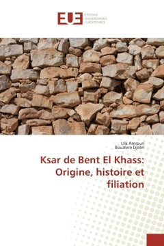 Ksar de Bent el Khass: Origine, histoire et filiation