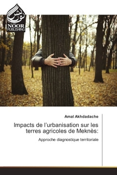 Impacts de l'urbanisation sur les terres agricoles de Meknes