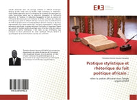 Pratique stylistique et rhétorique du fait poétique africain