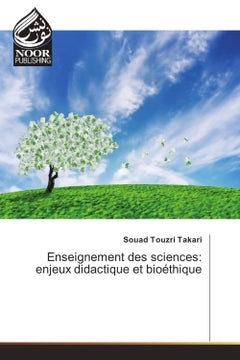 Enseignement des sciences: enjeux didactique et bioethique