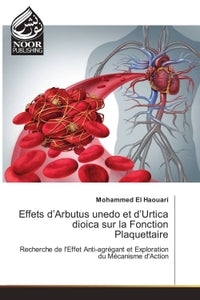 Effets d'Arbutus unedo et d'Urtica dioica sur la Fonction Plaquettaire