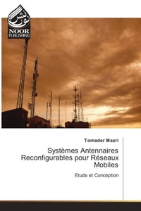 Systèmes antennaires reconfigurables pour réseaux mobiles