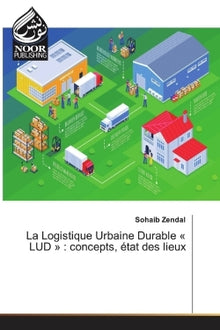 La Logistique Urbaine Durable « LUD » : concepts, etat des lieux