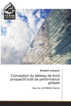 Conception du tableau de bord prospectif:outil de performance globale