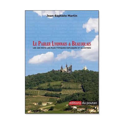 Le parler lyonnais & beaujolais