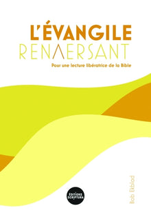 L'evangile renversant