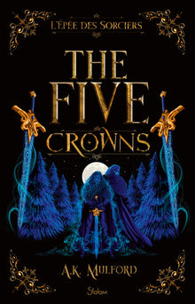 The Five Crowns - Livre 2 L'Epée des sorciers