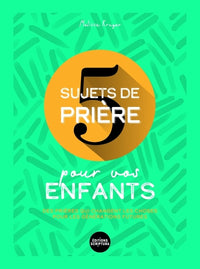 5 sujets de prière pour vos enfants