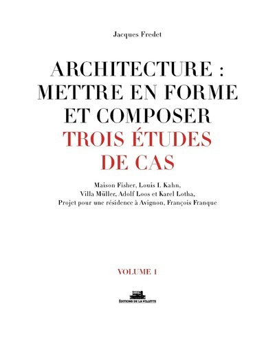 Architecture : mettre en forme et composer - volume 1