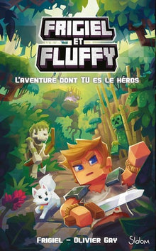 Frigiel et Fluffy : L'aventure dont tu es le héros