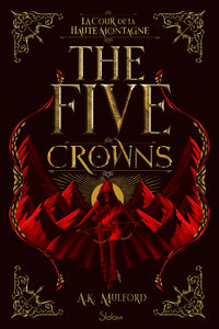 The Five Crowns - Livre 1 La Cour de la Haute Montagne