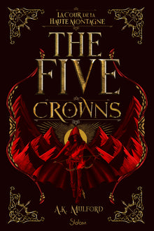 The Five Crowns - Livre 1 La Cour de la Haute Montagne