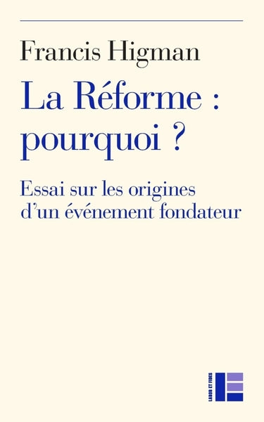 La Réforme: pourquoi ?