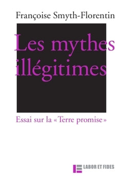 Les mythes illégitimes