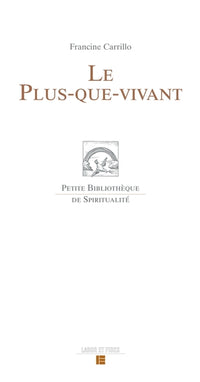 Le plus-que-vivant