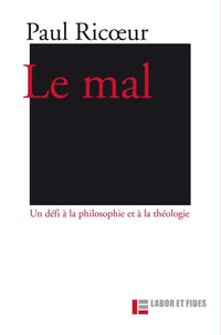 Le mal: un défi à la philosophie et à la théologie