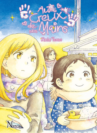 Au creux de nos mains