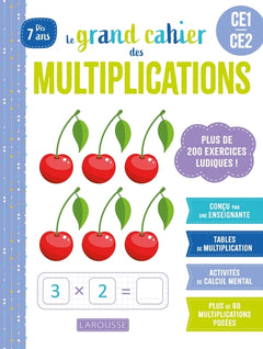 Le grand cahier des multiplications - CE1/CE2
