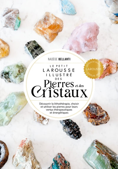 Le petit larousse des pierres et des cristaux