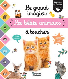 Le grand imagier des bébés animaux à toucher