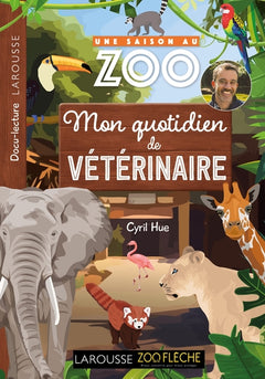 Une saison au zoo - Mon Quotidien de vétérinaire